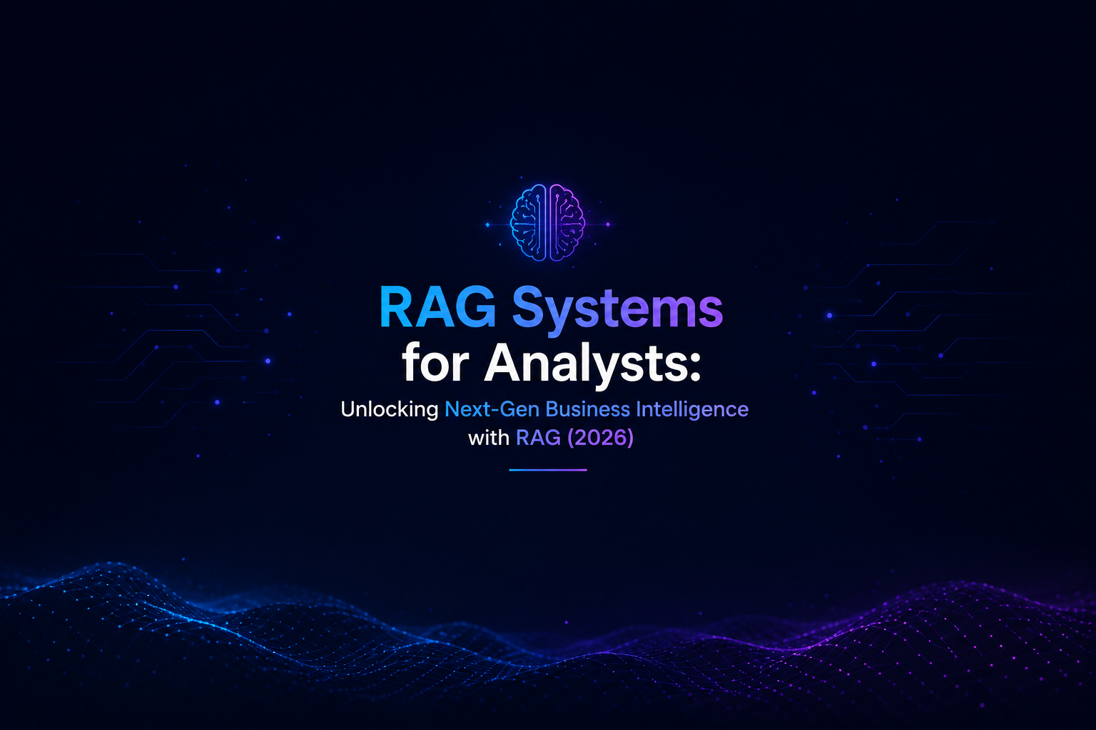 RAG Systems for Analysts: Unlocking Next-Gen Business Intelligence with RAG (2026)
